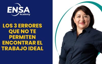 Los 3 errores que no te permiten encontrar el trabajo ideal